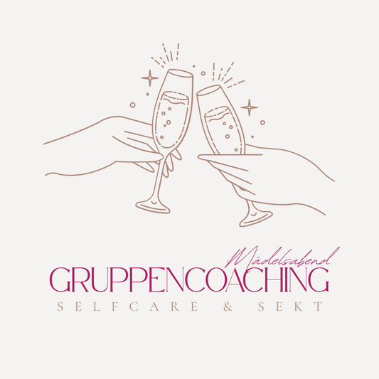 GRUPPENCOACHING: Selfcare & Sekt - Euer Mädelsabend